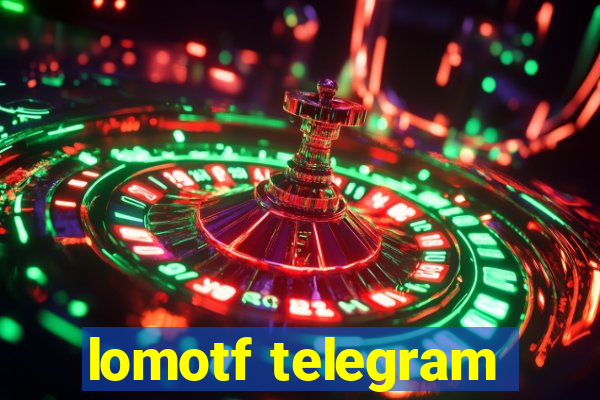 lomotf telegram